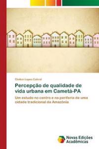 Percepção de qualidade de vida urbana em Cametá-PA