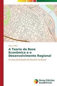 A Teoria da Base Econômica e o Desenvolvimento Regional