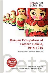 Russian Occupation of Eastern Galicia, 1914-1915