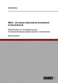 REITs als ein neues, alternatives Investment in Deutschland
