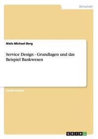 Service Design - Grundlagen und das Beispiel Bankwesen