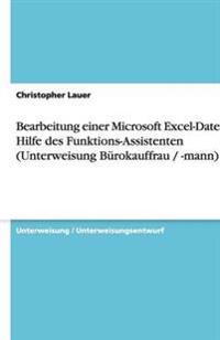 Bearbeitung einer Microsoft Excel-Datei mit Hilfe des Funktions-Assistenten (Unterweisung Burokauffrau / -mann)