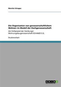 Die Organisation von genossenschaftlichem Wohnen im Modell der Dachgenossenschaft