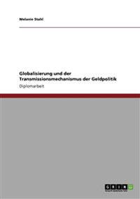 Globalisierung und der Transmissionsmechanismus der Geldpolitik