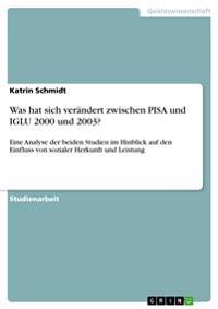Was hat sich verandert zwischen PISA und IGLU 2000 und 2003?