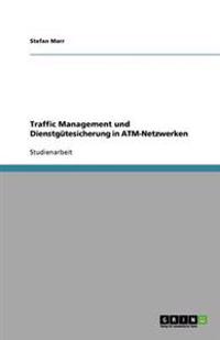 Traffic Management und Dienstgutesicherung in ATM-Netzwerken