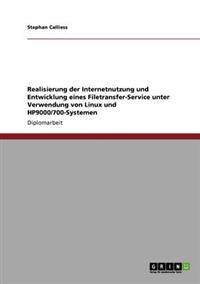 Realisierung der Internetnutzung und Entwicklung eines Filetransfer-Service unter Verwendung von Linux und HP9000/700-Systemen