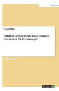 Inflation Linked Bonds. Ein attraktives Investment für Privatanleger?