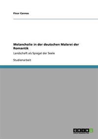 Melancholie in der deutschen Malerei der Romantik