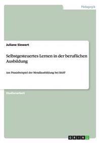Selbstgesteuertes Lernen in der beruflichen Ausbildung