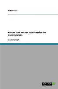 Kosten und Nutzen von Portalen im Unternehmen