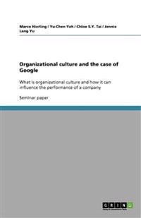 Organizational culture and the case of Google