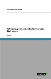 Political experiments in Eastern Europe