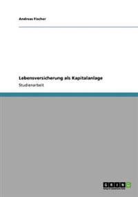 Lebensversicherung als Kapitalanlage