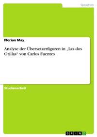 Analyse der Übersetzerfiguren in "Las dos Orillas" von Carlos Fuentes