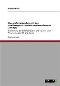 Meereisfernerkundung mit dem satellitengestützten Mikrowellenradiometer AMSR(-E)