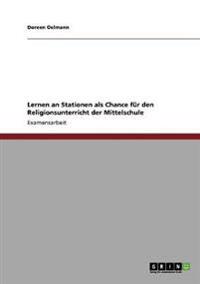 Lernen an Stationen als Chance für den Religionsunterricht der Mittelschule