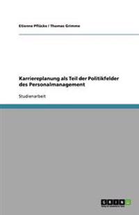 Karriereplanung ALS Teil Der Politikfelder Des Personalmanagement