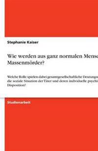 Wie werden aus ganz normalen Menschen Massenmoerder?