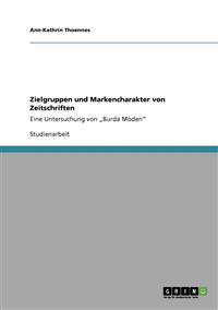 Zielgruppen und Markencharakter von Zeitschriften