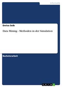 Data Mining - Methoden in der Simulation