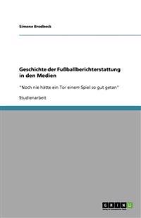 Geschichte der Fußballberichterstattung in den Medien