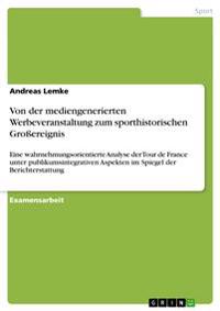 Von der mediengenerierten Werbeveranstaltung zum sporthistorischen Großereignis