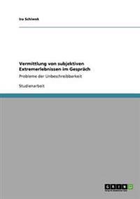 Vermittlung von subjektiven Extremerlebnissen im Gespräch