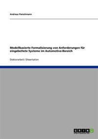 Modellbasierte Formalisierung Von Anforderungen Fur Eingebettete Systeme Im Automotive-Bereich