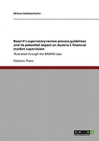 Basel II's supervisory review process guidelines and its potential impact on Austria's financial market supervision