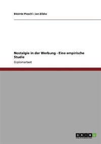 Nostalgie in der Werbung. Eine empirische Studie