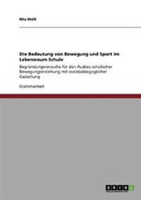 Die Bedeutung von Bewegung und Sport im Lebensraum Schule