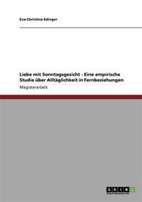 Liebe mit Sonntagsgesicht. Über Alltäglichkeit in Fernbeziehungen