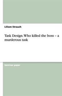 Task Design. Who killed the boss - a murderous task