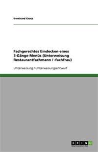 Fachgerechtes Eindecken eines 3-Gänge-Menüs (Unterweisung Restaurantfachmann / -fachfrau)