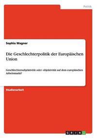 Die Geschlechterpolitik der Europäischen Union