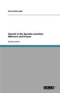 Gewalt in der Sprache zwischen Männern und Frauen