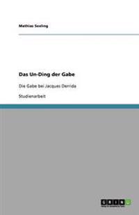 Das Un-Ding der Gabe