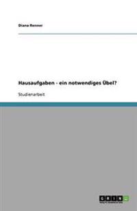 Hausaufgaben - ein notwendiges Übel?