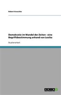 Demokratie im Wandel der Zeiten - eine Begriffsbestimmung anhand von Lexika