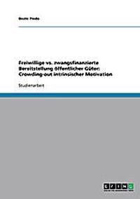 Freiwillige vs. zwangsfinanzierte Bereitstellung öffentlicher Güter