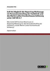 Soll-/Ist-Abgleich der Reporting-Werkzeuge im Personalcontrolling der Fachklinik und des Martin-Luther-Krankenhauses Schleswig unter SAP-HR 4.7