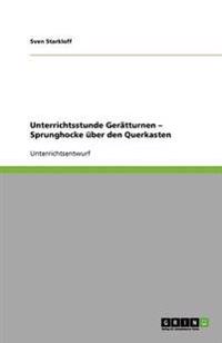 Unterrichtsstunde Geratturnen - Sprunghocke uber den Querkasten