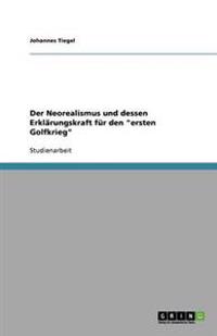 Der Neorealismus und dessen Erklärungskraft für den "ersten Golfkrieg"