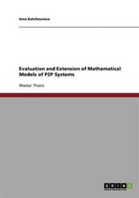 Evaluation and Extension of Mathematical Models of P2P Systems