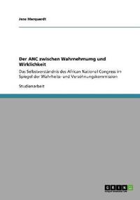 Der ANC zwischen Wahrnehmumg und Wirklichkeit