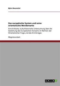 Das europäische System und seine orientalische Wendemarke