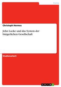 John Locke und das System der bürgerlichen Gesellschaft