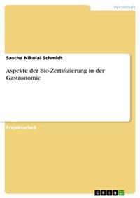 Aspekte der Bio-Zertifizierung in der Gastronomie