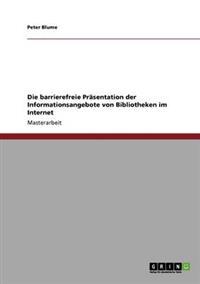 Die barrierefreie Präsentation der Informationsangebote von Bibliotheken im Internet